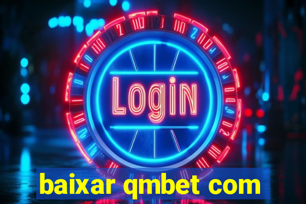 baixar qmbet com